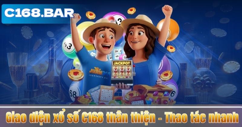 Giao diện xổ số C168 thân thiện – Thao tác nhanh